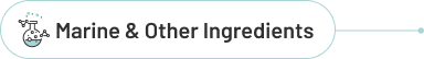 Marine & Other Ingredients